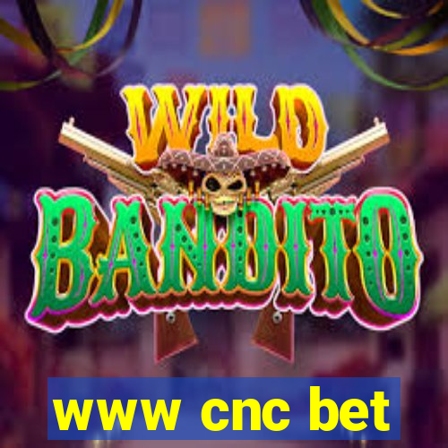 www cnc bet